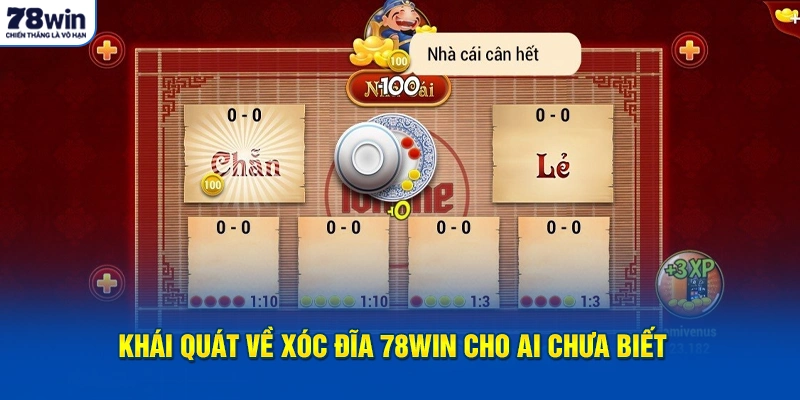 Khái quát về xóc đĩa 78Win cho ai chưa biết