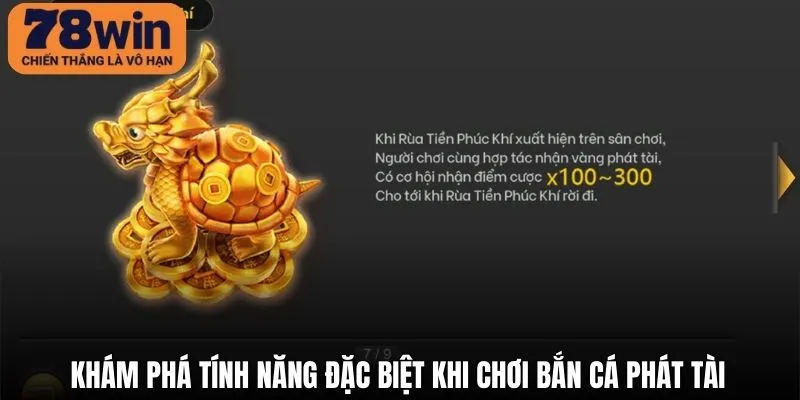 Khám phá tính năng đặc biệt khi chơi săn cá Phát Tài